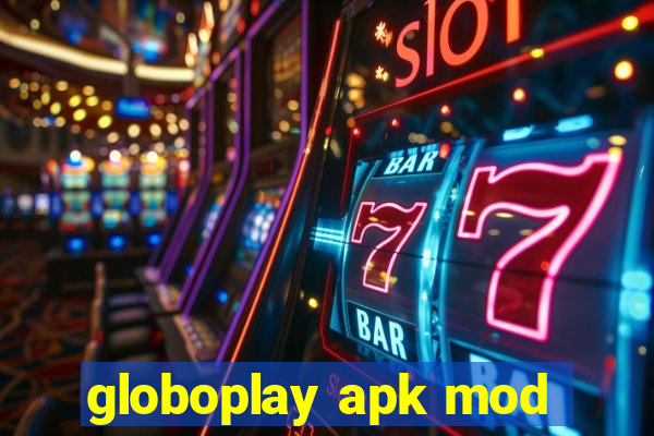 globoplay apk mod